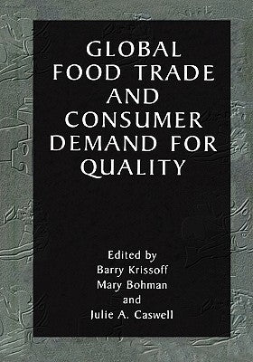 Global Food Trade and Consumer Demand for Quality by Krissoff, Barry