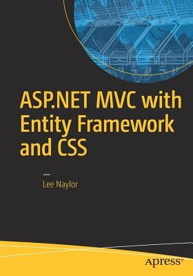 ASP.NET MVC with Entity Framework and CSS by Naylor, Lee