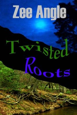Twisted Roots by Angle, Zee