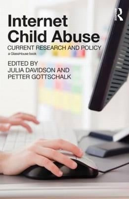 Internet Child Abuse: Current Research and Policy by Davidson, Julia