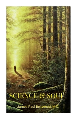 Science & Soul by Benvenuti, James