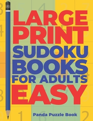 Large Print Sudoku Books For Adults Easy: Logic Games Adults - Brain Games For Adults - Mind Games For Adults by Book, Panda Puzzle