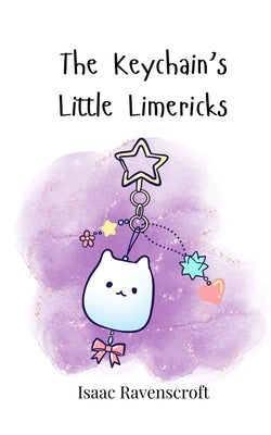 The Keychain's Little Limericks by Ravenscroft, Isaac