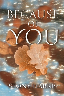 Because Of You by Harris, Stony