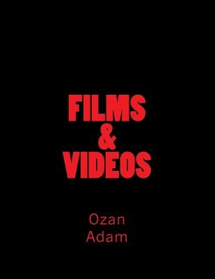 FILMS & VIDEOS Of Ozan D. Adam by Adam, Ozan