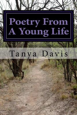 Poetry From A Young Life: Volume 2 by Davis, Tanya