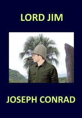 LORD JIM Joseph Conrad by Conrad, Joseph