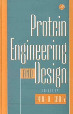 Protein Engineering and Design by Carey, Paul R.