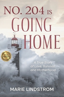 No. 204 is going home: A true story of survival, love, motherhood and being human. by Berndtson, Jenni