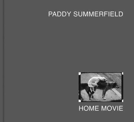 Home Movie by Summerfield, Paddy