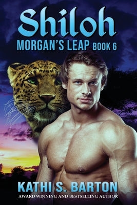 Shiloh: Morgan's Leap - Leopards Shapeshifter Romance by Barton, Kathi S.