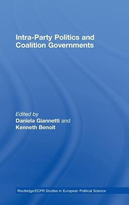 Intra-Party Politics and Coalition Governments by Giannetti, Daniela