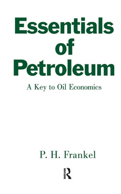 Essentials of Petroleum by Frankel, P. H.