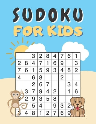 Sudoku For Kids: Sudoku Puzzles Easy With Solutions For Children, Beginners, Teens by Andrews, Amy J.
