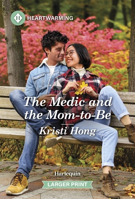The Medic and the Mom-To-Be: A Clean and Uplifting Romance by Hong, Kristi