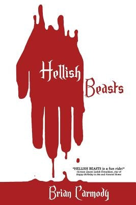 Hellish Beasts by Carmody, Brian