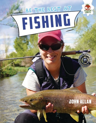 Be the Best at Fishing by Allan, John