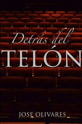 Detras del Telon by Olivares, Jose
