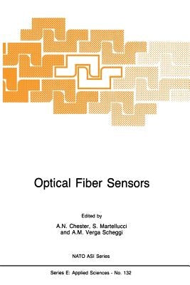 Optical Fiber Sensors by Chester, Arthur N.