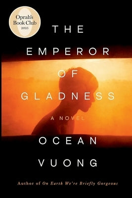 The Emperor of Gladness: Oprah's Book Club: A Novel by Vuong, Ocean
