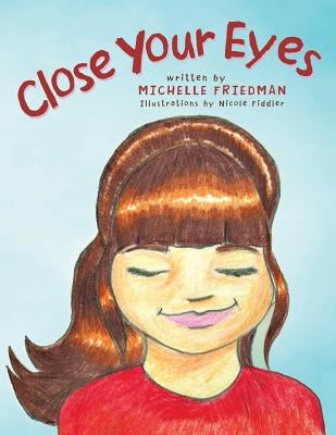 Close Your Eyes by Friedman, Michelle