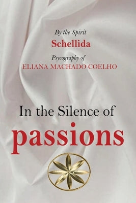 In the Silence of Passions by Machado Coelho, Eliana