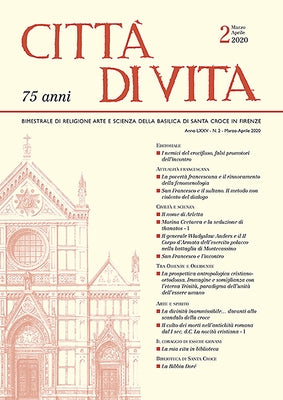 Città Di Vita - A. LXXV, N. 2, Marzo-Aprile 2020: Bimestrale Di Religione Arte E Scienza Della Basilica Di Santa Croce in Firenze by 