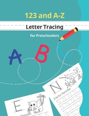 123 and A-Z Letter Tracing for Preschoolers: Kids learning activity book for practice alphabet writing - coloring activities included by Design, Chor Muang