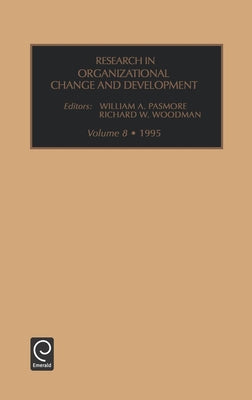 Research in Organizational Change and Development by Woodman, Richard W.