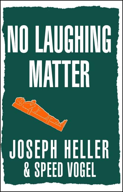 No Laughing Matter by Heller, Joseph