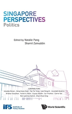 Singapore Perspectives: Politics by Pang, Natalie Lee San