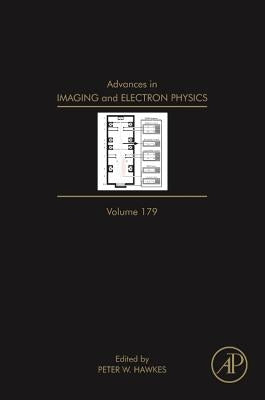 Advances in Imaging and Electron Physics: Volume 179 by Hawkes, Peter W.