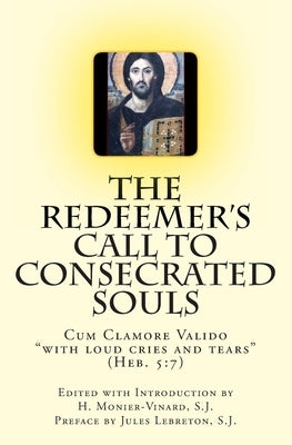 The Redeemer's Call to Consecrated Souls by Unknown