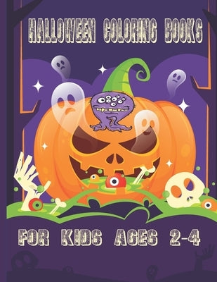 Halloween Coloring Books for Kids Ages 2-4: Halloween Coloring Gift Book for Kids by Coloring Books