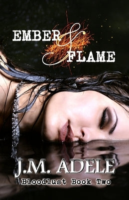 Ember & Flame by Adele, J. M.