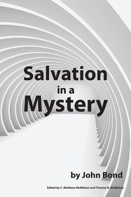 Salvation in a Mystery by Bond, John