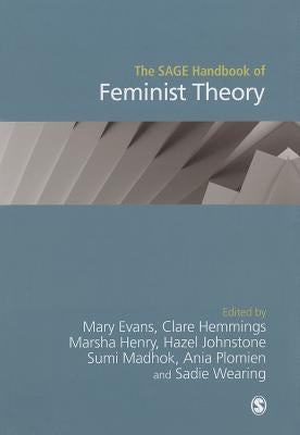 The SAGE Handbook of Feminist Theory by Evans, Mary