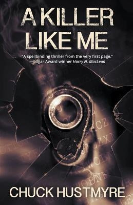 A Killer Like Me by Hustmyre, Chuck