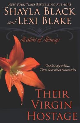Their Virgin Hostage: Masters of Menage, Book 5 by Blake, Lexi