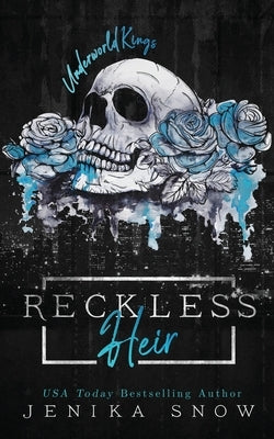 Reckless Heir (Underworld Kings, 2) by Snow, Jenika