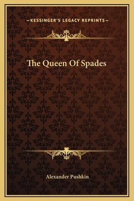 The Queen Of Spades by Pushkin, Alexander