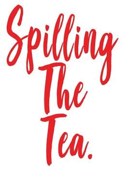 Spilling the Tea by Z, Gen