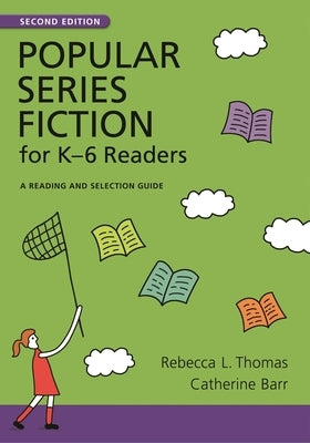 Popular Series Fiction for Kâ "6 Readers: A Reading and Selection Guide by Thomas, Rebecca L.