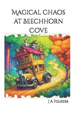 Magical Chaos at Beechhorn Cove: 3rd in the Realm's series of books... by Folkers, Julie