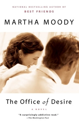 The Office of Desire by Moody, Martha
