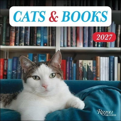 Cats & Books 2027 Wall Calendar by Rizzoli Universe