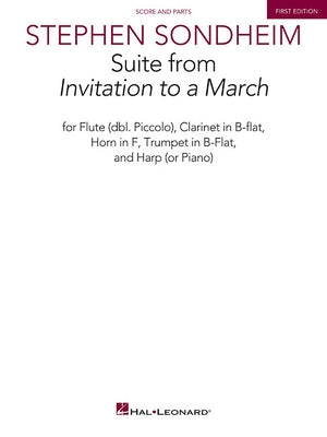 Suite from Invitation to a March: For Flute (Dbl. Piccolo), Clarinet in B-Flat, Horn in F, Trumpet in B-Flat, Harp (or Piano) - Sc&pts by Sondheim, Stephen