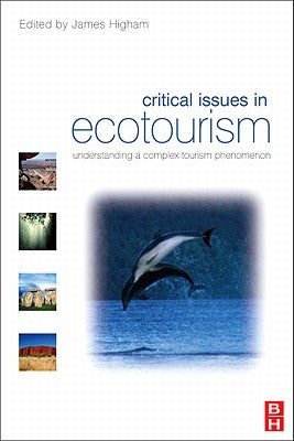Critical Issues in Ecotourism by Higham, James