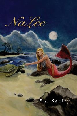 NaLee by E. J. Sankey
