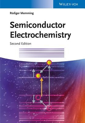 Semiconductor Electrochemistry by Memming, Rüdiger